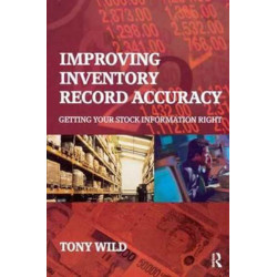 Improving Inventory Record Accuracy: Getting Your Stock Information Right