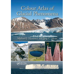 Colour Atlas of Glacial Phenomena