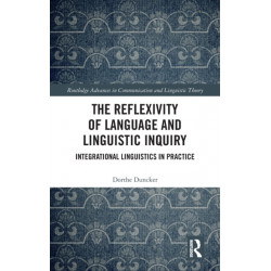 The Reflexivity of Language and Linguistic Inquiry: Integrational Linguistics in Practice