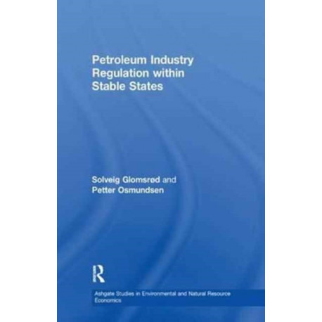 Petroleum Industry Regulation within Stable States