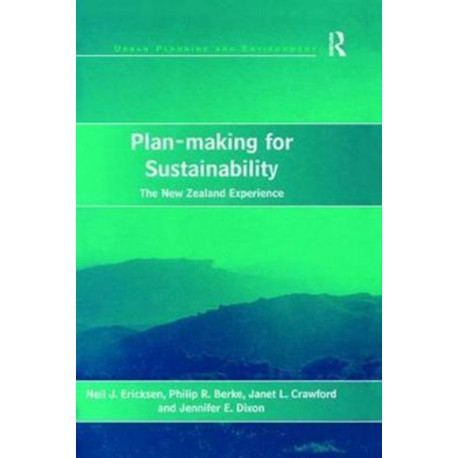Plan-making for Sustainability: The New Zealand Experience