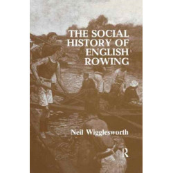 The Social History of English Rowing