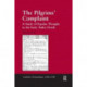 The Pilgrims' Complaint: A Study of Popular Thought in the Early Tudor North