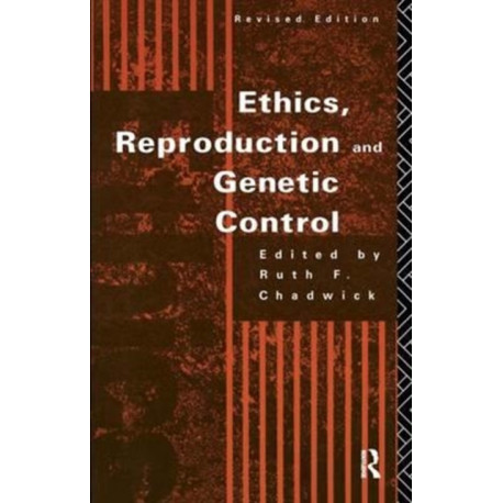Ethics, Reproduction and Genetic Control