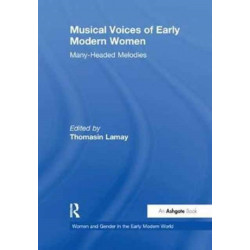 Musical Voices of Early Modern Women: Many-Headed Melodies