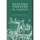 Medieval Theatre in Context: An Introduction