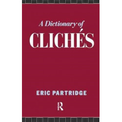 A Dictionary of Cliches