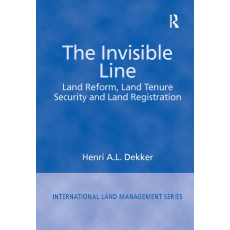 The Invisible Line: Land Reform, Land Tenure Security and Land Registration