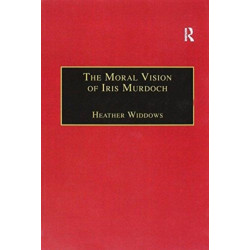 The Moral Vision of Iris Murdoch