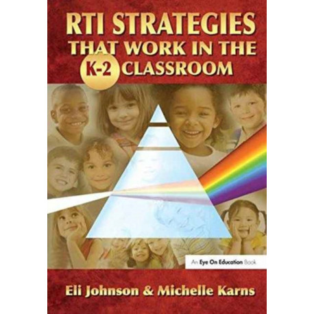 RTI Strategies that Work in the K-2 Classroom