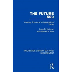 The Future 500: Creating Tomorrow's Organisations Today