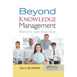 Beyond Knowledge Management: What Every Leader Should Know