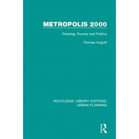 Metropolis 2000: Planning, Poverty and Politics