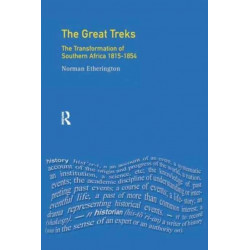 The Great Treks: The Transformation of Southern Africa 1815-1854