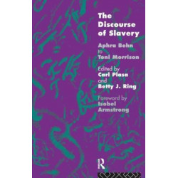 The Discourse of Slavery: From Aphra Behn to Toni Morrison