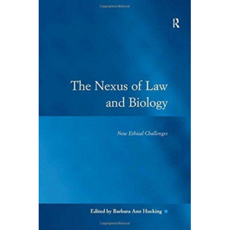 The Nexus of Law and Biology: New Ethical Challenges