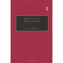 Squatters as Developers?: Slum Redevelopment in Mumbai