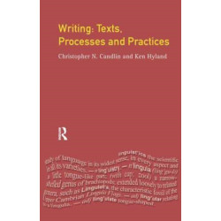 Writing: Texts, Processes and Practices
