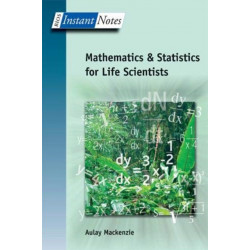 BIOS Instant Notes in Mathematics and Statistics for Life Scientists