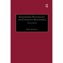 Engineering Psychology and Cognitive Ergonomics: Volume 6: Industrial Ergonomics, HCI, and Applied Cognitive Psychology