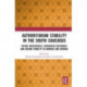 Authoritarian Stability in the South Caucasus: Voting preferences, autocratic responses and regime stability in Armenia and Georgia