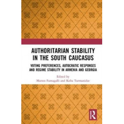 Authoritarian Stability in the South Caucasus: Voting preferences, autocratic responses and regime stability in Armenia and Georgia