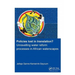 Policies lost in translation? Unravelling water reform processes in African waterscapes