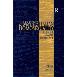 Reading and Writing Italian Homosexuality: A Case of Possible Difference