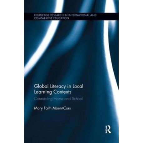 Global Literacy in Local Learning Contexts: Connecting Home and School