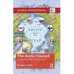 The Arctic Council: Governance within the Far North
