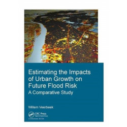 Estimating the Impacts of Urban Growth on Future Flood Risk: A Comparative Study