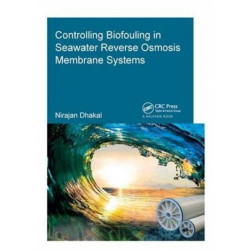 Controlling Biofouling in Seawater Reverse Osmosis Membrane Systems