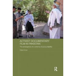 Activist Documentary Film in Pakistan: The Emergence of a Cinema of Accountability