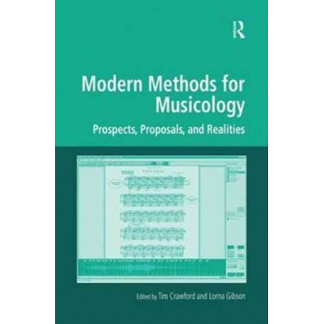 Modern Methods for Musicology: Prospects, Proposals, and Realities