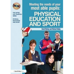 Meeting the Needs of Your Most Able Pupils in Physical Education & Sport