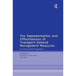 The Implementation and Effectiveness of Transport Demand Management Measures: An International Perspective