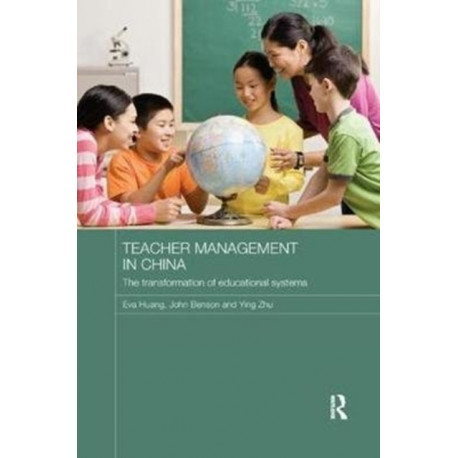 Teacher Management in China: The Transformation of Educational Systems