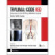 Trauma: Code Red: Companion to the RCSEng Definitive Surgical Trauma Skills Course