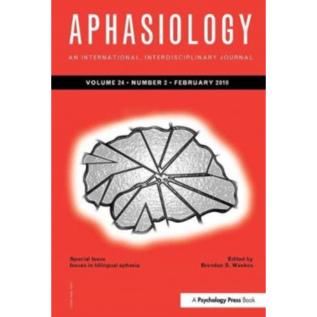 Issues in Bilingual Aphasia: A Special Issue of Aphasiology