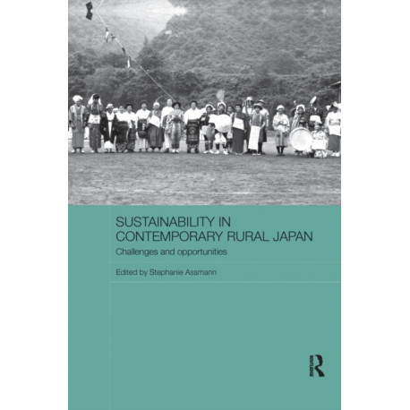 Sustainability in Contemporary Rural Japan: Challenges and Opportunities