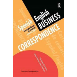 Spanish/English Business Correspondence: Correspondecia de comercio Espanol/Ingles