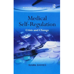 Medical Self-Regulation: Crisis and Change