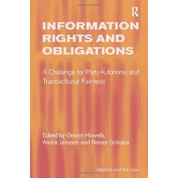 Information Rights and Obligations: A Challenge for Party Autonomy and Transactional Fairness