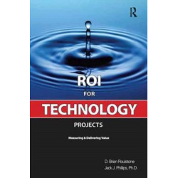 ROI for Technology Projects: Measuring and Delivering Value