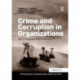 Crime and Corruption in Organizations: Why It Occurs and What To Do About It