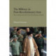 The Military in Post-Revolutionary Iran: The Evolution and Roles of the Revolutionary Guards