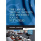 The Law of Virtual Worlds and Internet Social Networks