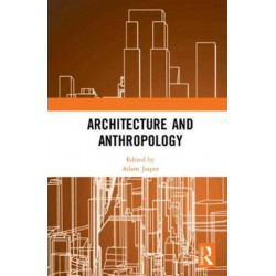 Architecture and Anthropology