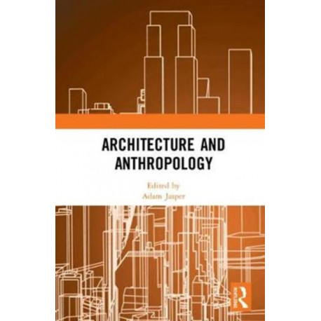 Architecture and Anthropology