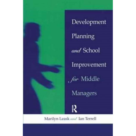 Development Planning and School Improvement for Middle Managers